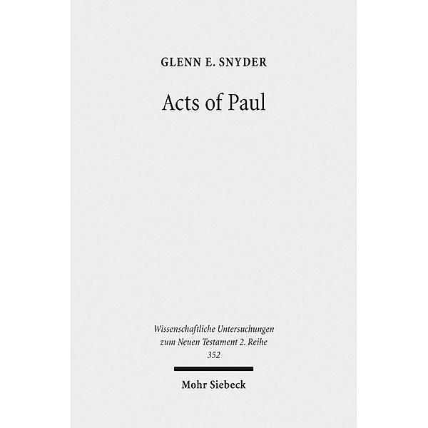 Acts of Paul, Glenn E. Snyder