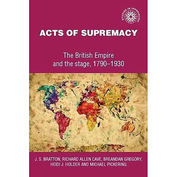 Acts of supremacy / Studies in Imperialism