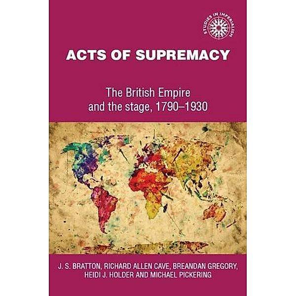 Acts of supremacy / Studies in Imperialism Bd.17