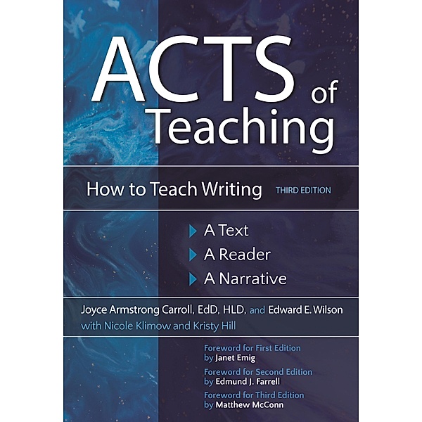 Acts of Teaching, Joyce Armstrong Carroll, Edward E. Wilson, Nicole Klimow, Kristy Hill