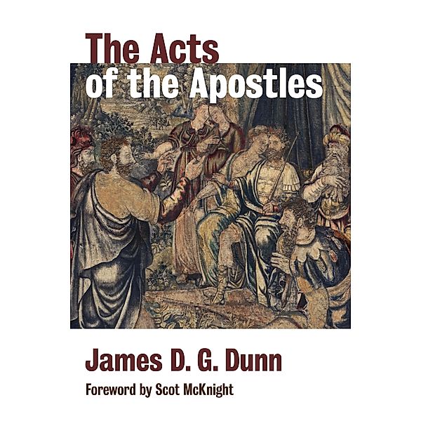Acts of the Apostles, James D. G. Dunn