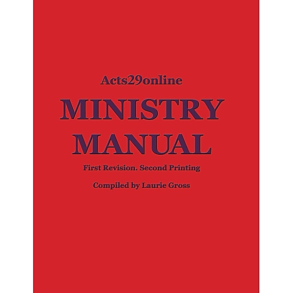 Acts29online Ministry Manual, Laurie Gross