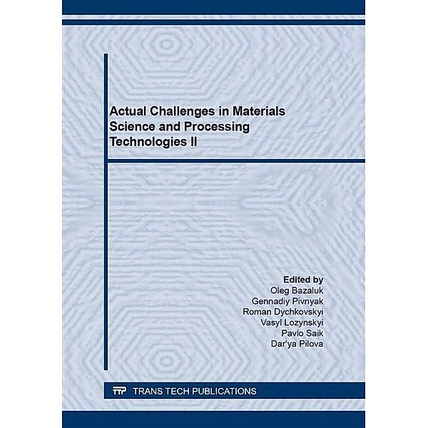 Actual Challenges in Materials Science and Processing Technologies II