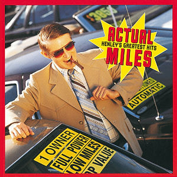 Actual Miles-Henley'S Greatest Hits, Don Henley