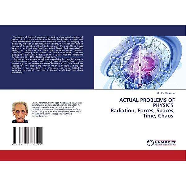 ACTUAL PROBLEMS OF PHYSICS Radiation, Forces, Spaces, Time, Chaos, Emil V. Veitsman