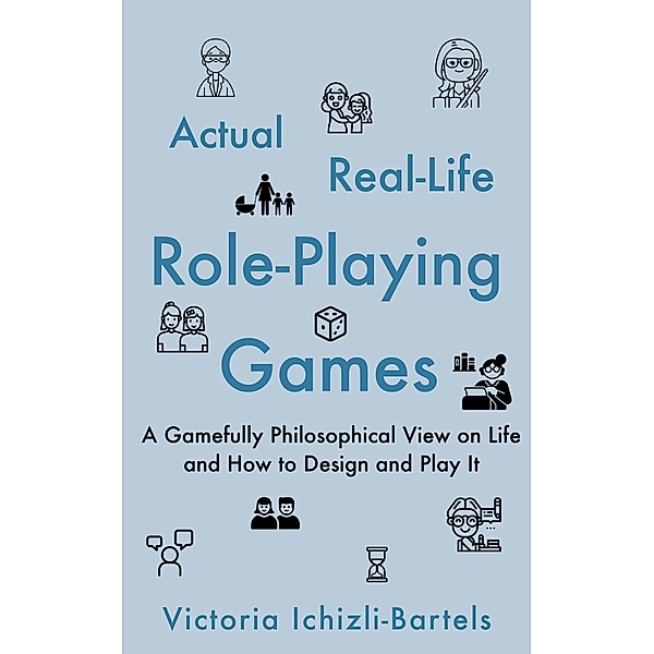 Actual Real-Life Role-Playing Games, Victoria Ichizli-Bartels