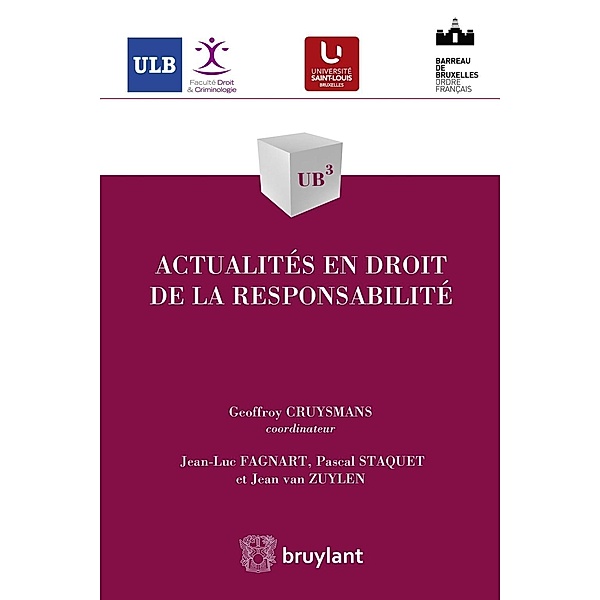 Actualités en droit de la responsabilité, Jean-Luc Fagnart, Pascal Staquet, Jean van Zuylen