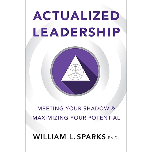 Actualized Leadership, William L. Sparks