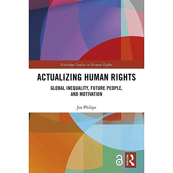 Actualizing Human Rights, Jos Philips