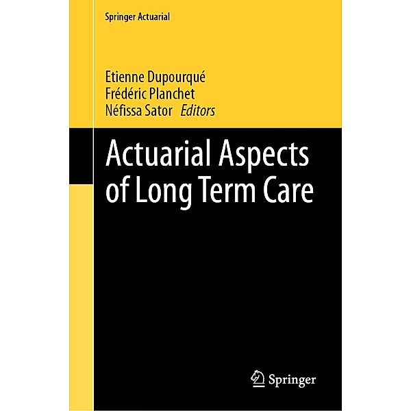 Actuarial Aspects of Long Term Care / Springer Actuarial