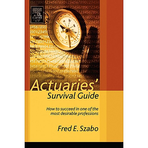 Actuaries' Survival Guide, Fred Szabo