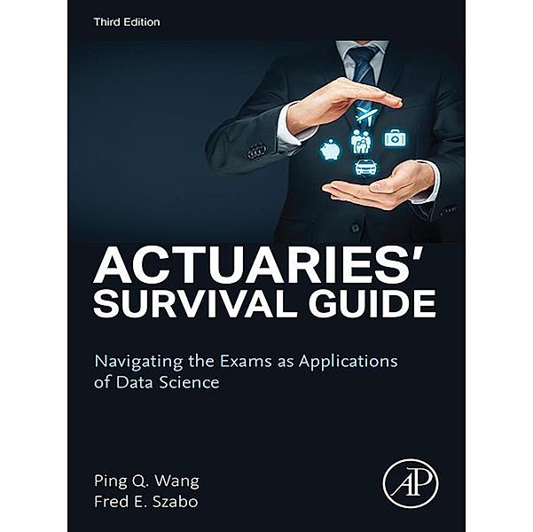 Actuaries' Survival Guide, Ping Wang, Fred Szabo