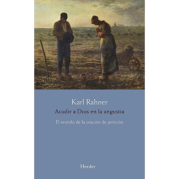 Acudir a Dios en la angustia, Karl Rahner