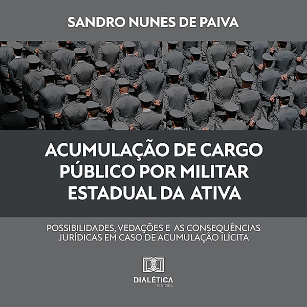 Acumulação de cargo público por militar estadual da ativa, Sandro Nunes de Paiva