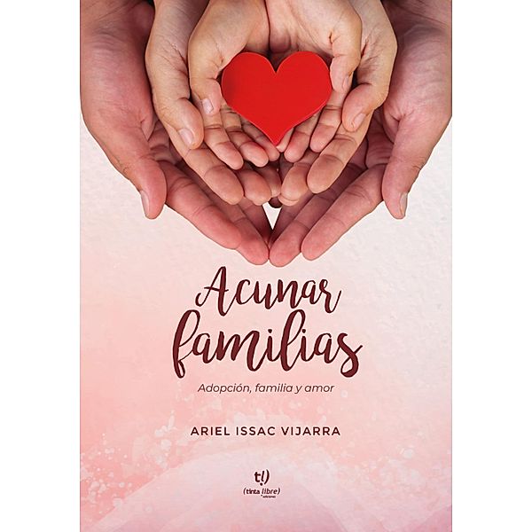 Acunar familias, Ariel Isaac Vijarra