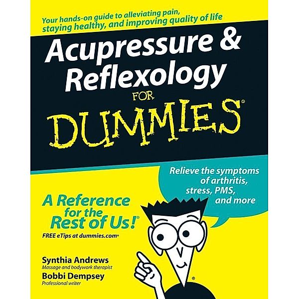 Acupressure and Reflexology For Dummies, Synthia Andrews, Bobbi Dempsey