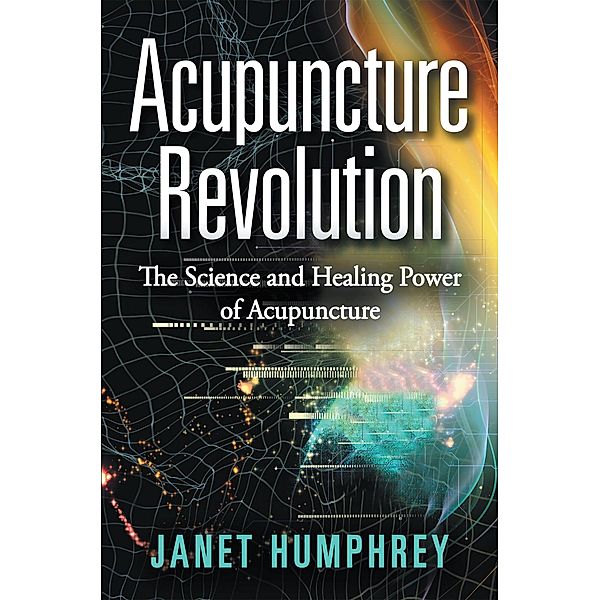 Acupuncture Revolution, Janet Humphrey