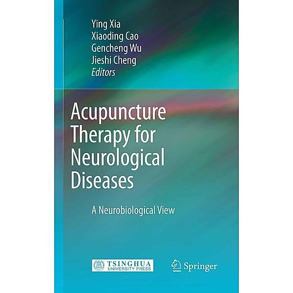 Acupuncture Therapy for Neurological Diseases, Ying Xia, Xiaoding Cao, Jieshi Cheng, Gencheng Wu