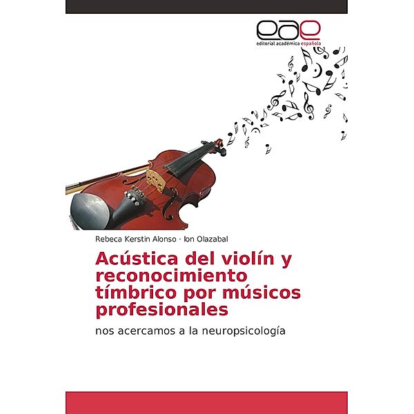 Acústica del violín y reconocimiento tímbrico por músicos profesionales, Rebeca Kerstin Alonso, Ion Olazabal