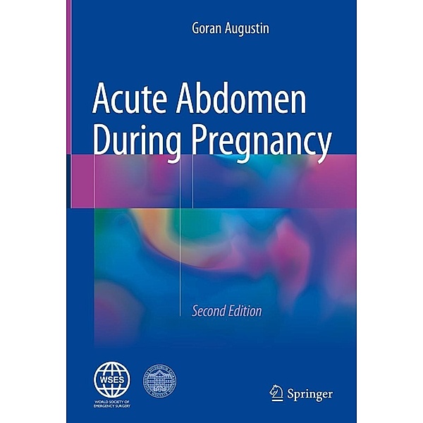 Acute Abdomen During Pregnancy, Goran Augustin