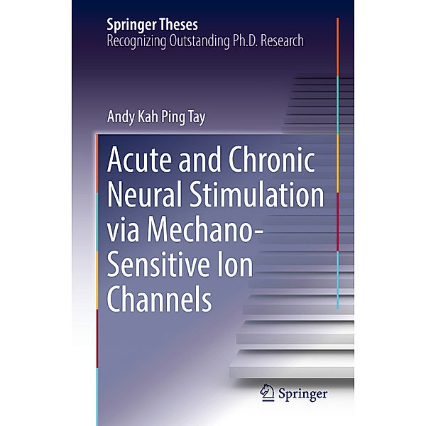 Acute and Chronic Neural Stimulation via Mechano-Sensitive Ion Channels, Andy Kah Ping Tay
