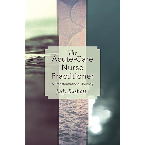 Acute-Care Nurse Practitioner, Judy Rashotte