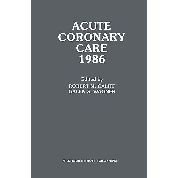 Acute Coronary Care 1986 / Acute Coronary Care Updates Bd.1