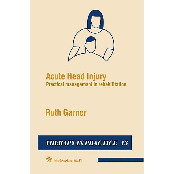 Acute Head Injury / Therapy in Practice Series, Ruth Garner