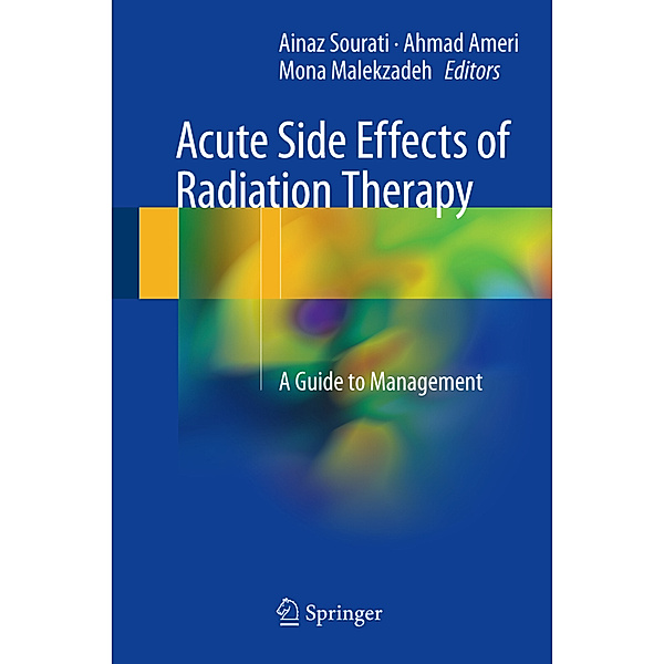 Acute Side Effects of Radiation Therapy, Ainaz Sourati, Ahmad Ameri, Mona Malekzadeh