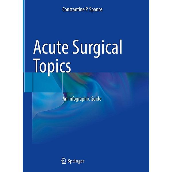 Acute Surgical Topics, Constantine P. Spanos