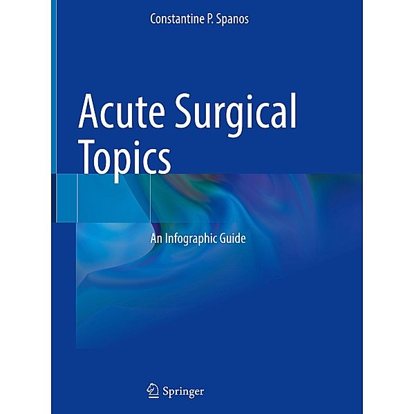 Acute Surgical Topics, Constantine P. Spanos