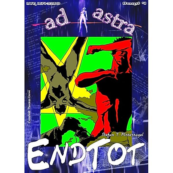 AD ASTRA 004: EndTot, Stefan T. Pinternagel