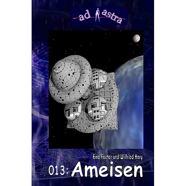 AD ASTRA 013: Ameisen, Wilfried A. Hary