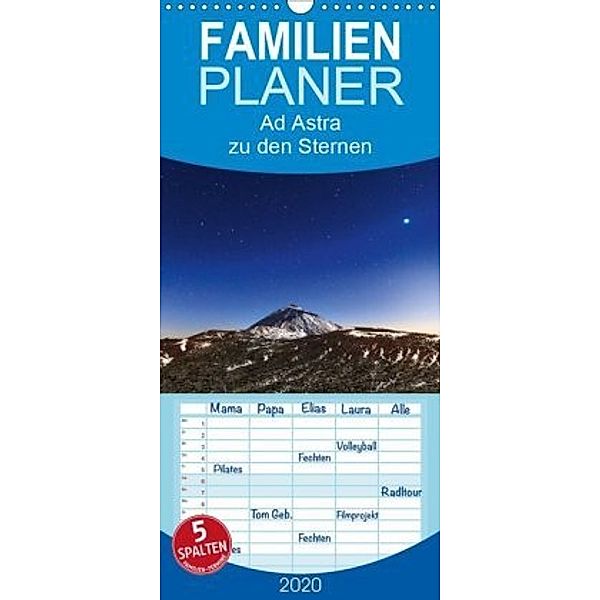 Ad Astra - zu den Sternen - Familienplaner hoch (Wandkalender 2020 , 21 cm x 45 cm, hoch), Werner Rebel