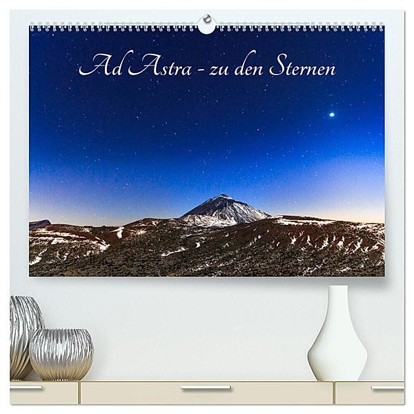 Ad Astra - zu den Sternen (hochwertiger Premium Wandkalender 2024 DIN A2 quer), Kunstdruck in Hochglanz, Werner Rebel - we're photography