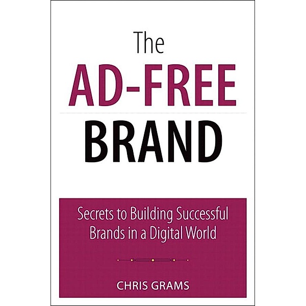 Ad-Free Brand, The, Chris Grams