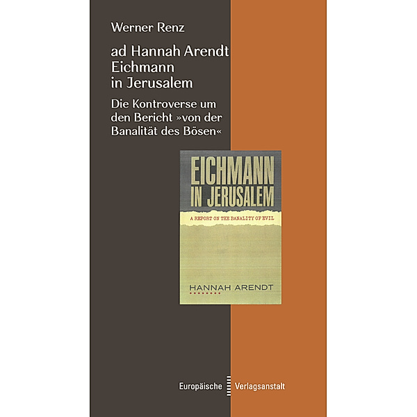 ad Hannah Arendt - Eichmann in Jerusalem, Werner Renz