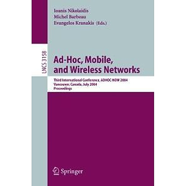 Ad-Hoc, Mobile, and Wireless Networks / Lecture Notes in Computer Science Bd.3158