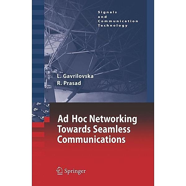 Ad-Hoc Networking Towards Seamless Communications, Liljana Gavrilovska, Ramjee Prasad
