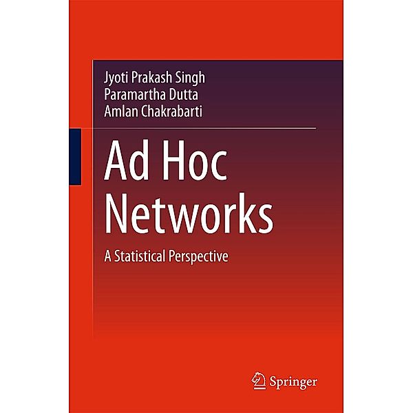 Ad Hoc Networks, Jyoti Prakash Singh, Paramartha Dutta, Amlan Chakrabarti