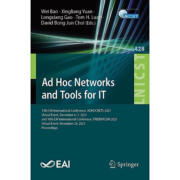 Ad Hoc Networks and Tools for IT / Lecture Notes of the Institute for Computer Sciences, Social Informatics and Telecommunications Engineering Bd.428