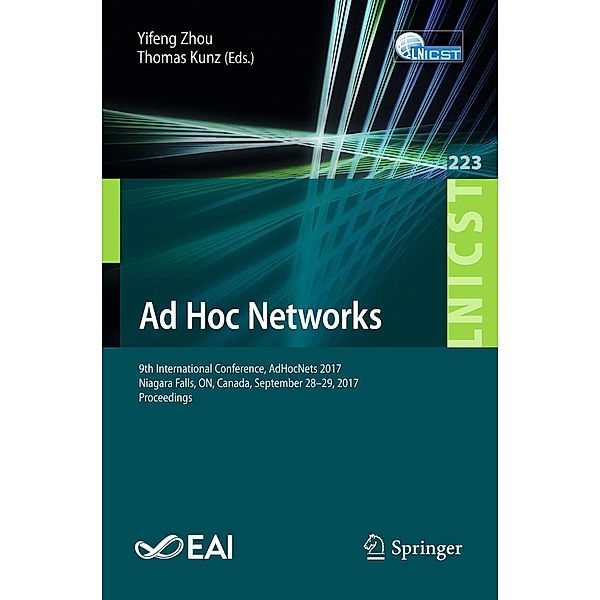 Ad Hoc Networks / Lecture Notes of the Institute for Computer Sciences, Social Informatics and Telecommunications Engineering Bd.223