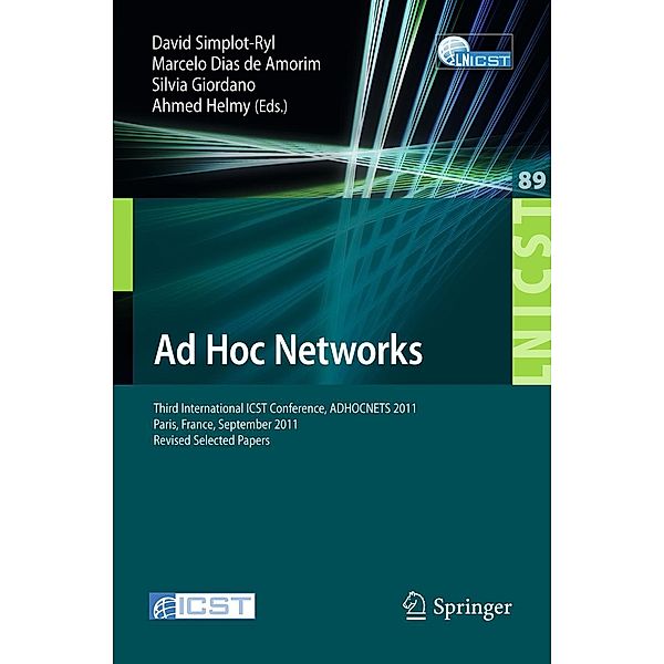Ad Hoc Networks / Lecture Notes of the Institute for Computer Sciences, Social Informatics and Telecommunications Engineering Bd.89