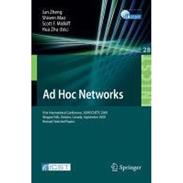 Ad Hoc Networks / Lecture Notes of the Institute for Computer Sciences, Social Informatics and Telecommunications Engineering Bd.28