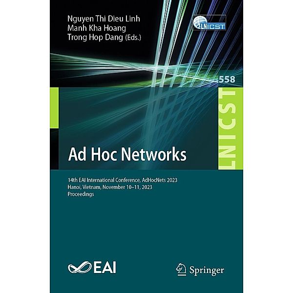 Ad Hoc Networks / Lecture Notes of the Institute for Computer Sciences, Social Informatics and Telecommunications Engineering Bd.558
