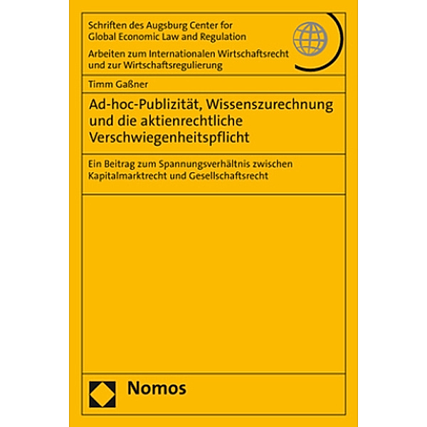 Ad-hoc-Publizität, Wissenszurechnung und die aktienrechtliche Verschwiegenheitspflicht, Timm Gaßner