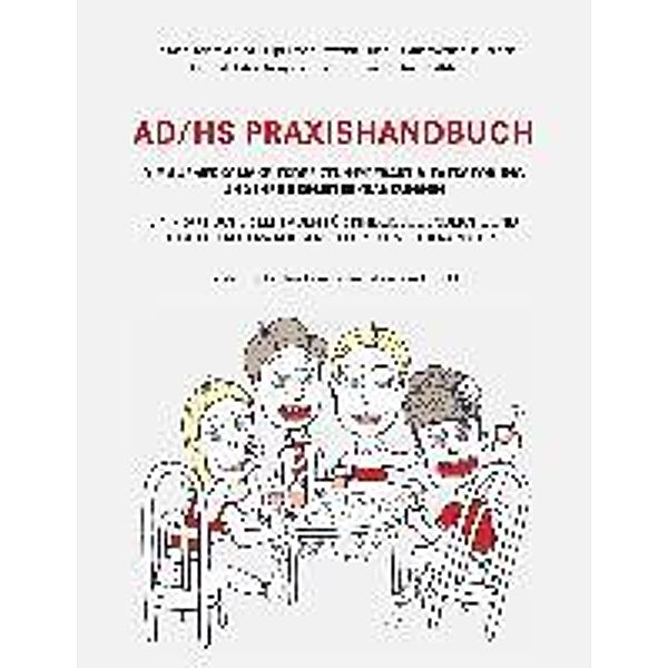 AD/HS Praxishandbuch, Adam Alfred, Stefanie Eiden, Klaus Werner Heuschen, Astrid Neuy-Bartmann, Ulrich Rothfelder