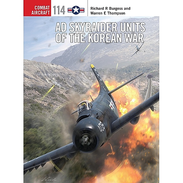 AD Skyraider Units of the Korean War, Rick Burgess, Warren Thompson