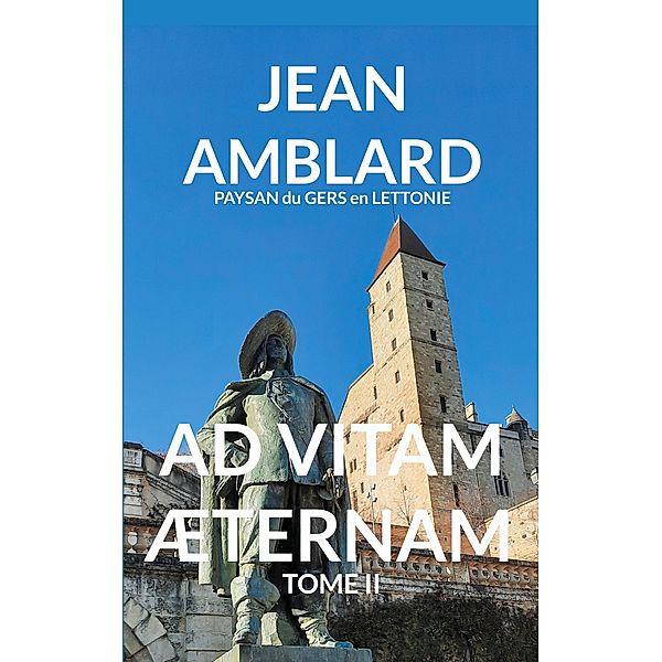 AD VITAM ÆTERNAM TOME II / Ad Vitam Æternam, Jean Amblard