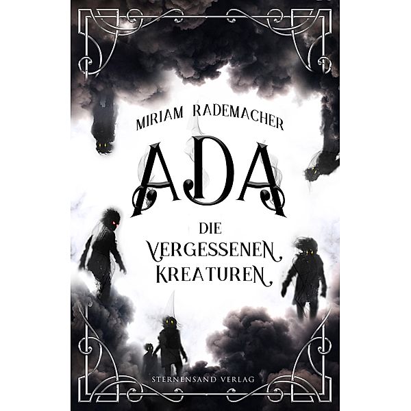 Ada (Band 1): Die vergessenen Kreaturen / Ada Bd.1, Miriam Rademacher